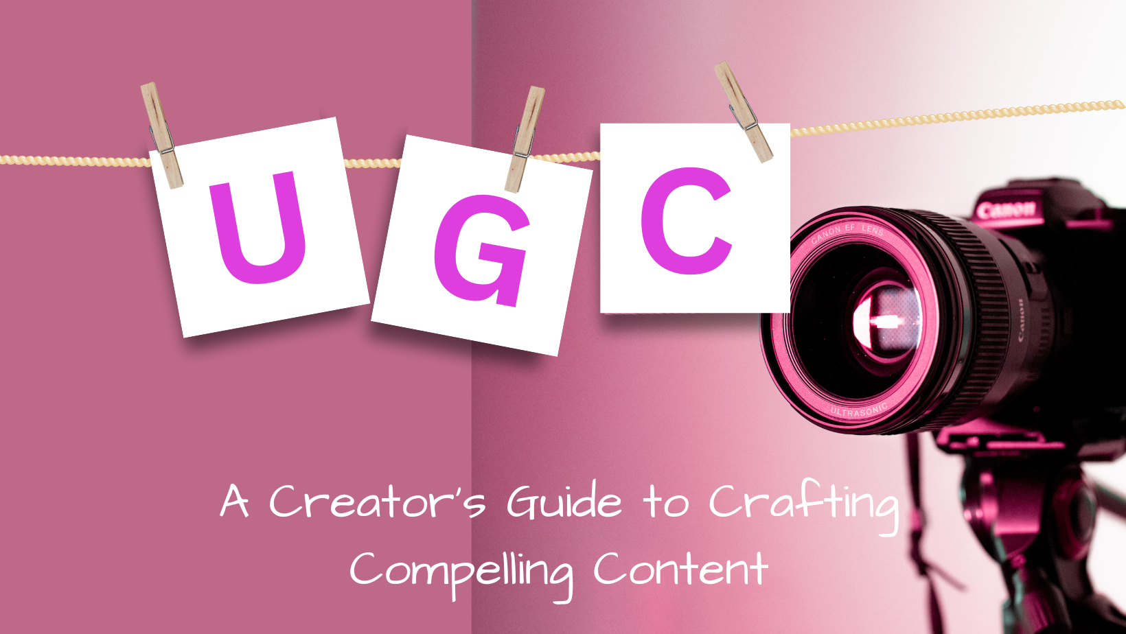 A light pink background with the words: "UGC" at top and "Cretaor's Guide To Crafting Compelling Content" at the bottom.